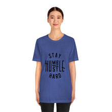 Load image into Gallery viewer, Stay Humble Short Sleeve Tee
