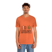Load image into Gallery viewer, High Standards Short Sleeve Tee
