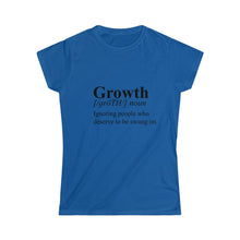 Load image into Gallery viewer, Growth Women&#39;s Softstyle Tee
